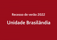 Recesso de verão 2022 - Unidade - Brasilândia