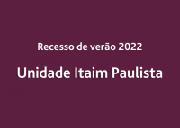 Recesso de verão 2022 - Unidade Itaim Paulista