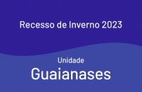 Recesso de Inverno 2023 - Unidade Guaianases